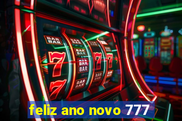 feliz ano novo 777
